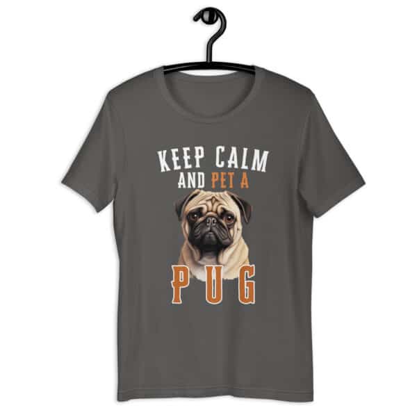 Keep Calm and Pet A Pug Unisex T-Shirt