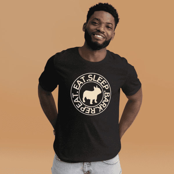 The "Eat Sleep Bark Repeat" French Bulldog Unisex T-Shirt. Male