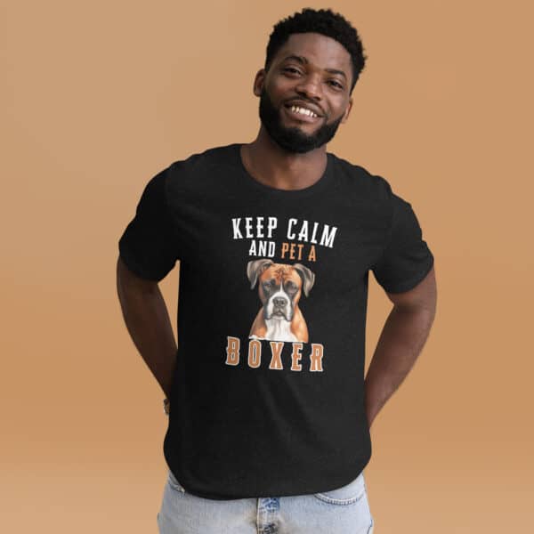 Keep Calm and Pet A Boxer Unisex T-Shirt