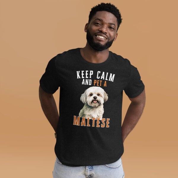 Keep Calm and Pet A Maltese Unisex T-Shirt