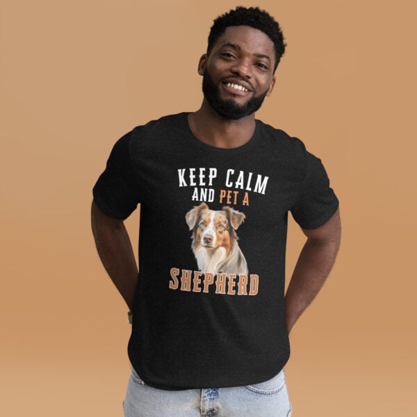 Keep Calm and Pet An Australian Shepherd Unisex T-Shirt