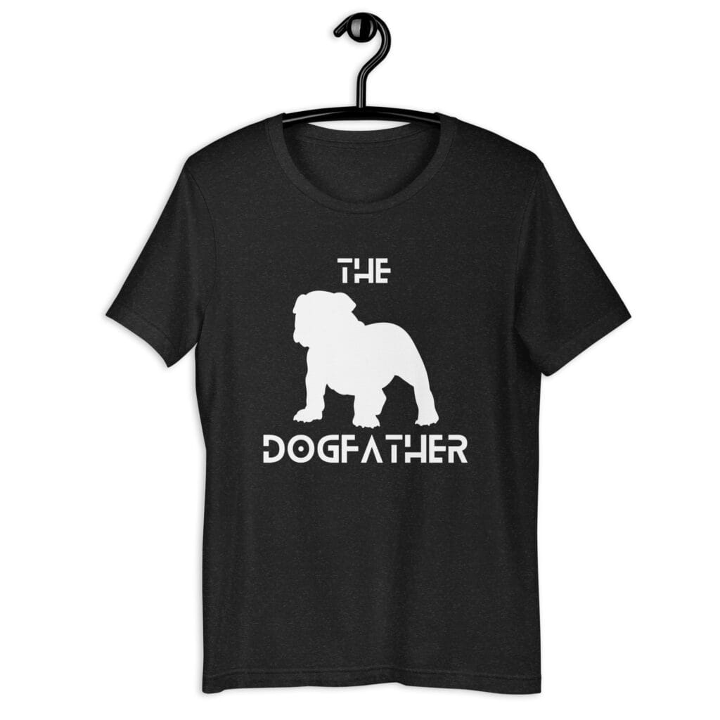 The Dogfather Bulldog Unisex T-Shirt. Black Heather