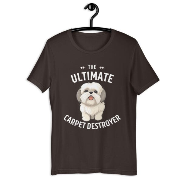 The Ultimate Carpet Destroyer Funny Shih Tzu Unisex T-Shirt brown