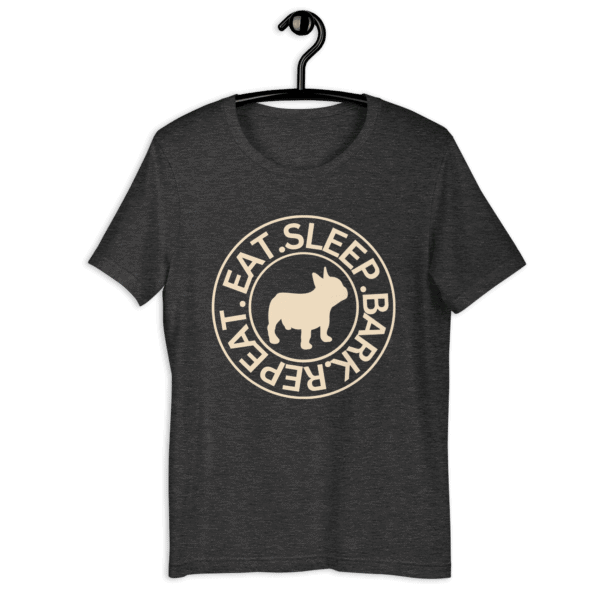 The "Eat Sleep Bark Repeat" French Bulldog Unisex T-Shirt. Dark Grey