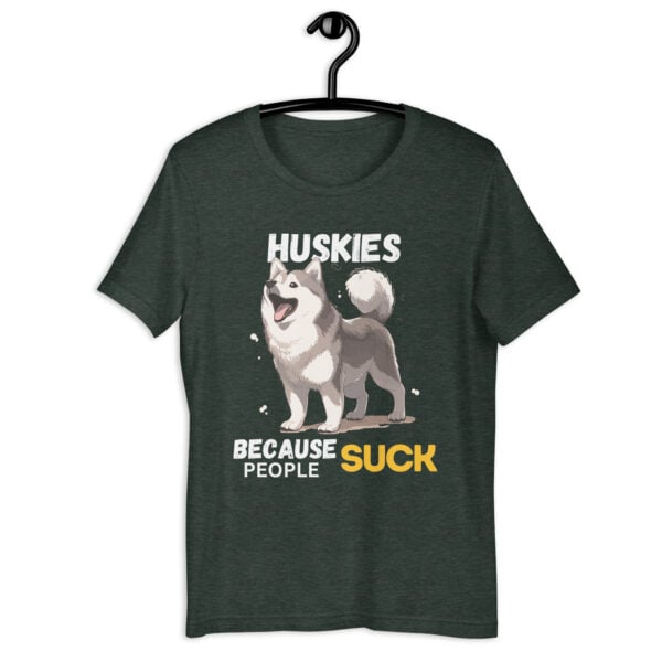 Huskies Because People Suck Unisex T-Shirt matte gray