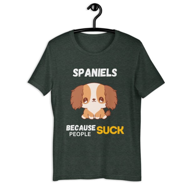 Spaniels Because People Suck Unisex T-Shirt matte gray