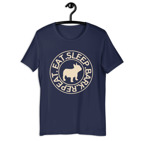 The "Eat Sleep Bark Repeat" French Bulldog Unisex T-Shirt. Navy Blue