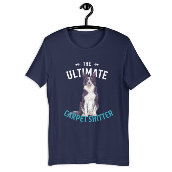 The Ultimate Carpet Shitter Funny Border Collie Unisex T-Shirt navy