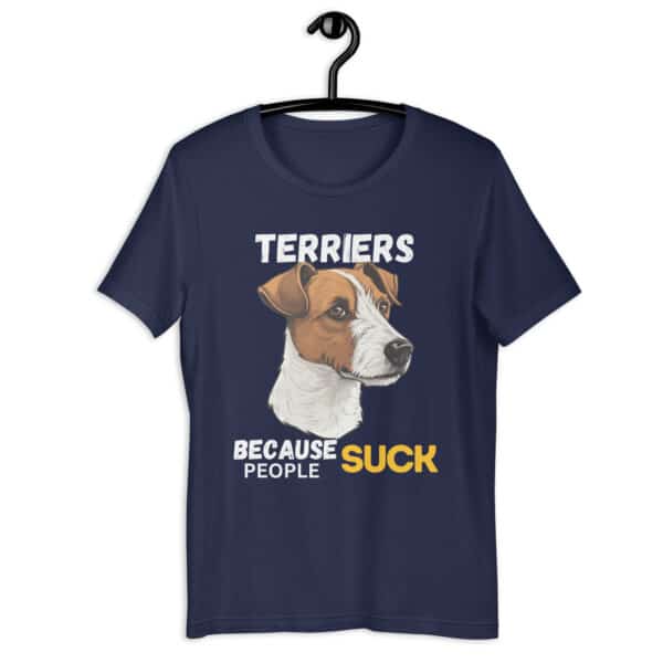Jack Russell Terriers Because People Suck Unisex T-Shirt navy