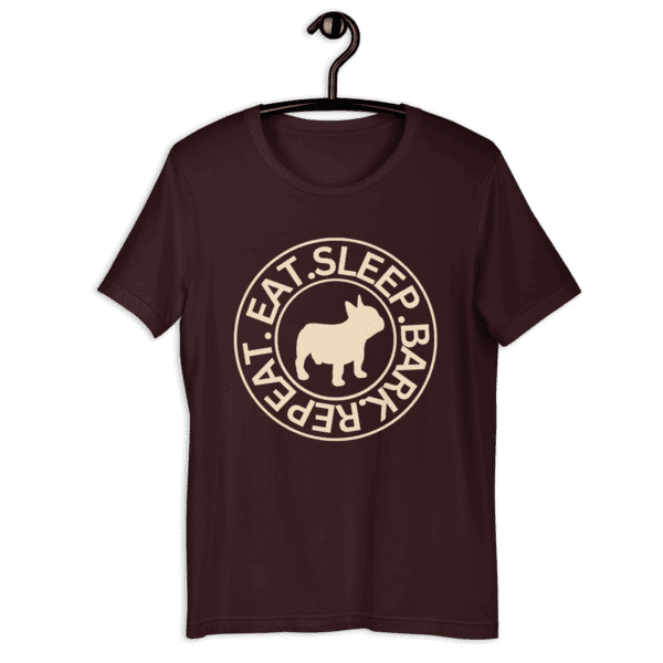 The "Eat Sleep Bark Repeat" French Bulldog Unisex T-Shirt. Ox Blood