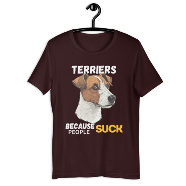 Jack Russell Terriers Because People Suck Unisex T-Shirt brown