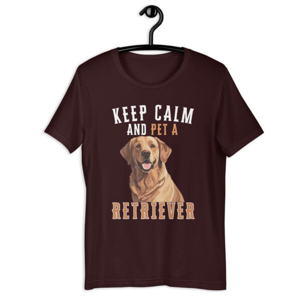 Keep Calm and Pet A Retriever Unisex T-Shirt